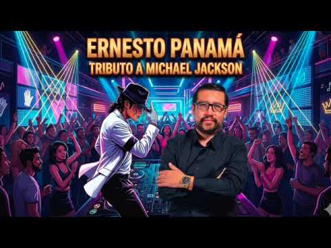 ERNESTO PANAMA SET MICHAEL JACKSON